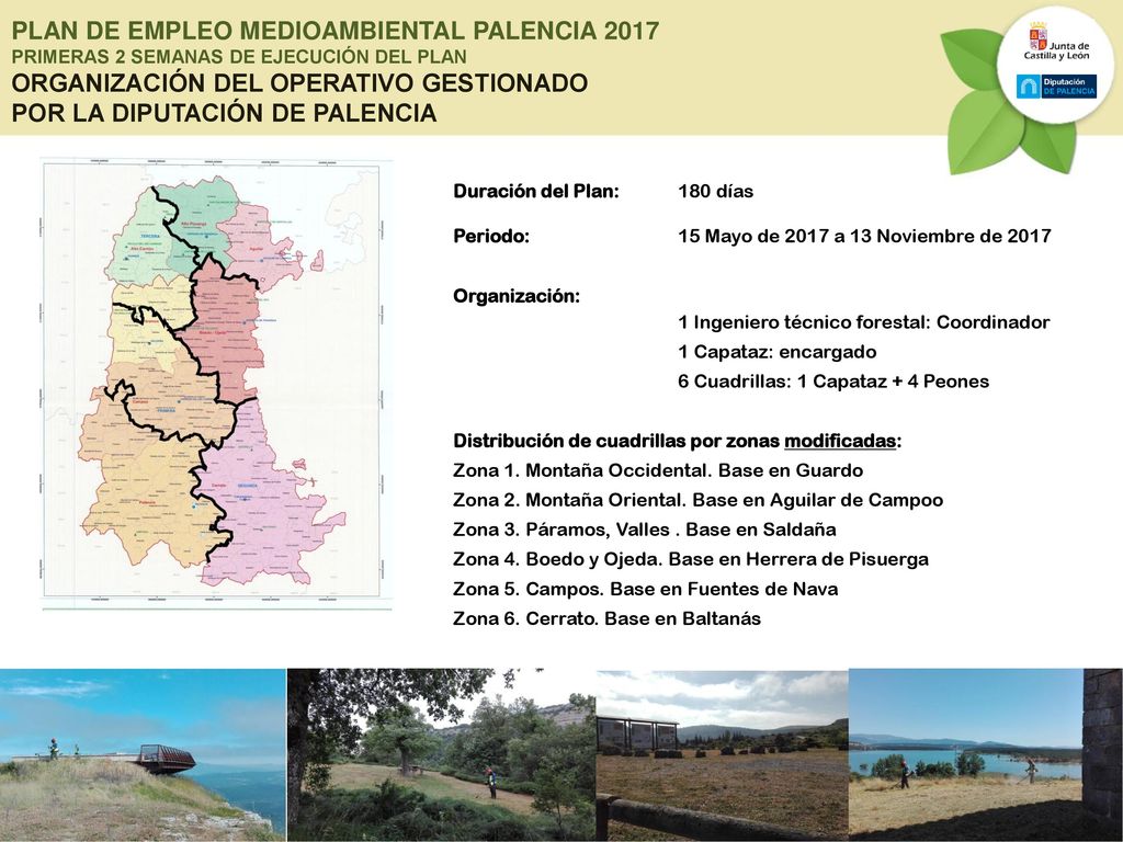 PLAN DE EMPLEO MEDIOAMBIENTAL PALENCIA 2017 PRIMERAS 2 SEMANAS DE EJECUCIÓN DEL PLAN ORGANIZACIÓN DEL OPERATIVO GESTIONADO POR LA DIPUTACIÓN DE PALENCIA