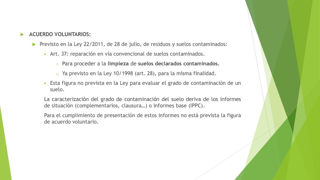 ACUERDO VOLUNTARIOS: Previsto en la Ley 22/2011, de 28 de julio, de residuos y suelos contaminados: