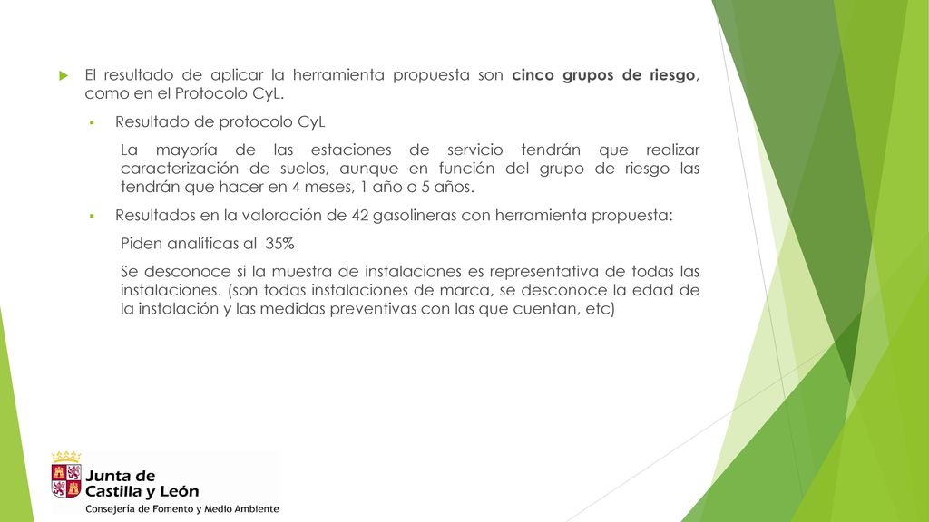 El resultado de aplicar la herramienta propuesta son cinco grupos de riesgo, como en el Protocolo CyL.
