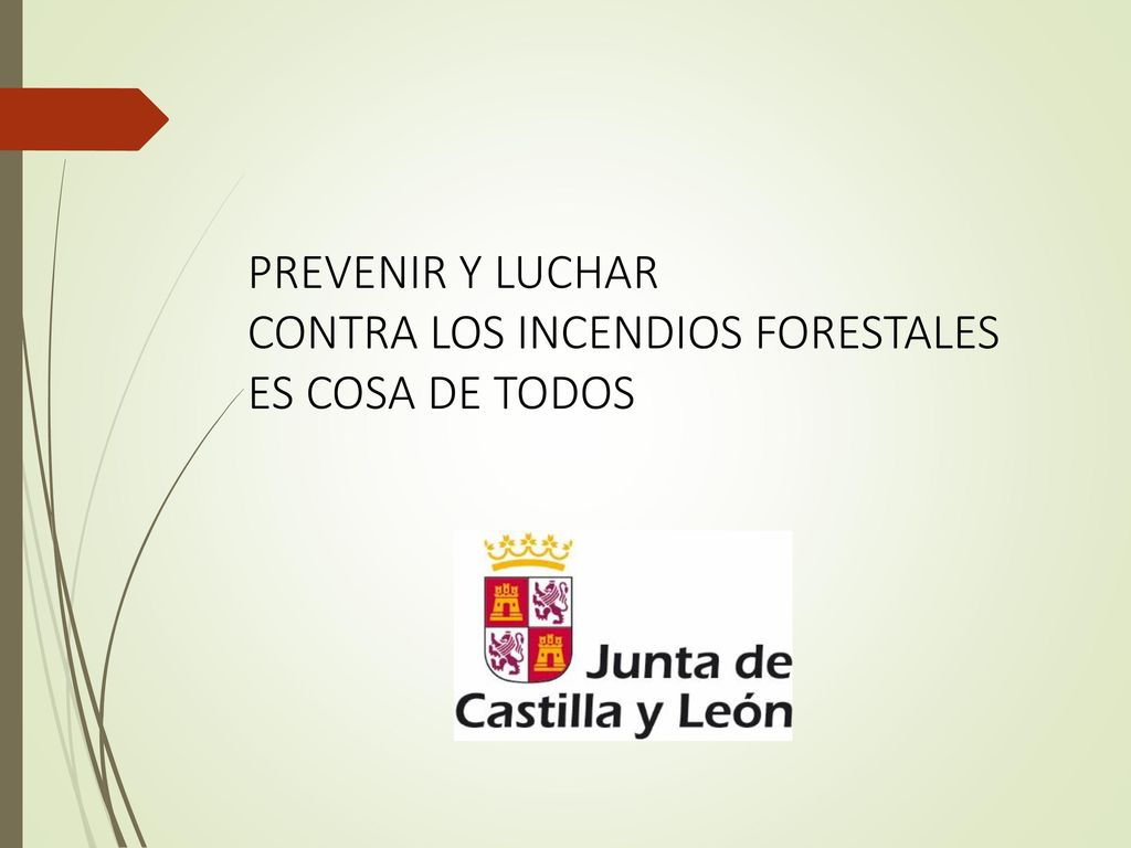 PREVENIR Y LUCHAR CONTRA LOS INCENDIOS FORESTALES ES COSA DE TODOS