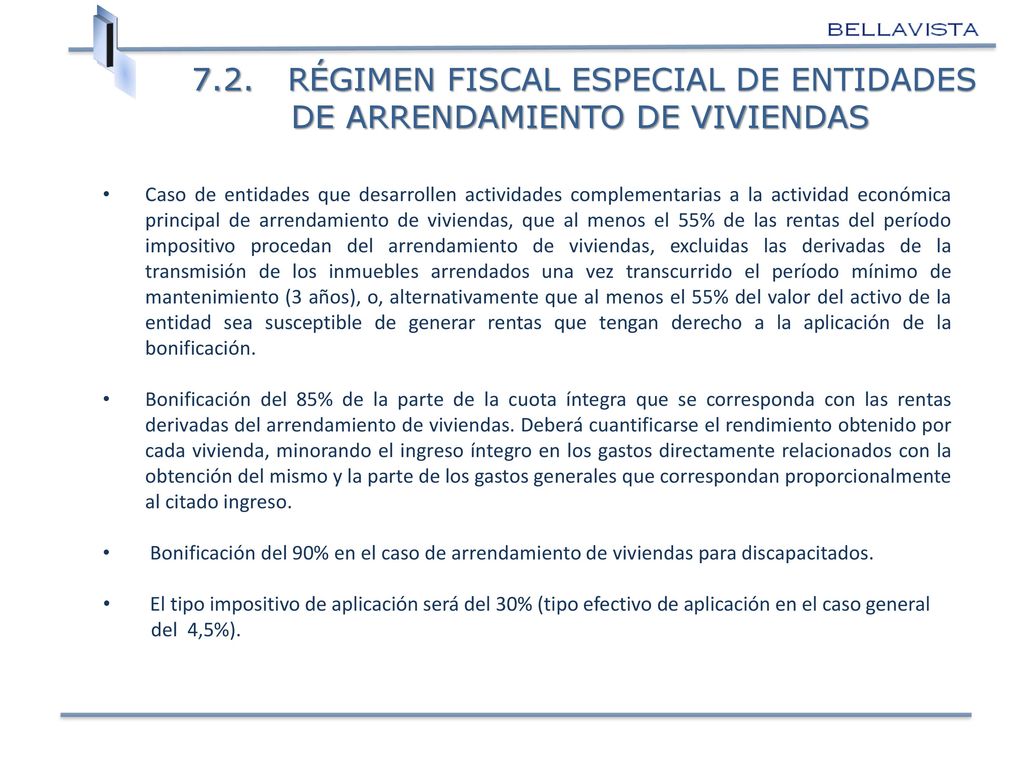 7.2. RÉGIMEN FISCAL ESPECIAL DE ENTIDADES DE ARRENDAMIENTO DE VIVIENDAS