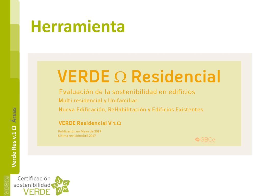 VERDE Residencial v.1 Ω Como medir la sostenibilidad de los edificios  Residenciales y Unifamiliares. - ppt descargar