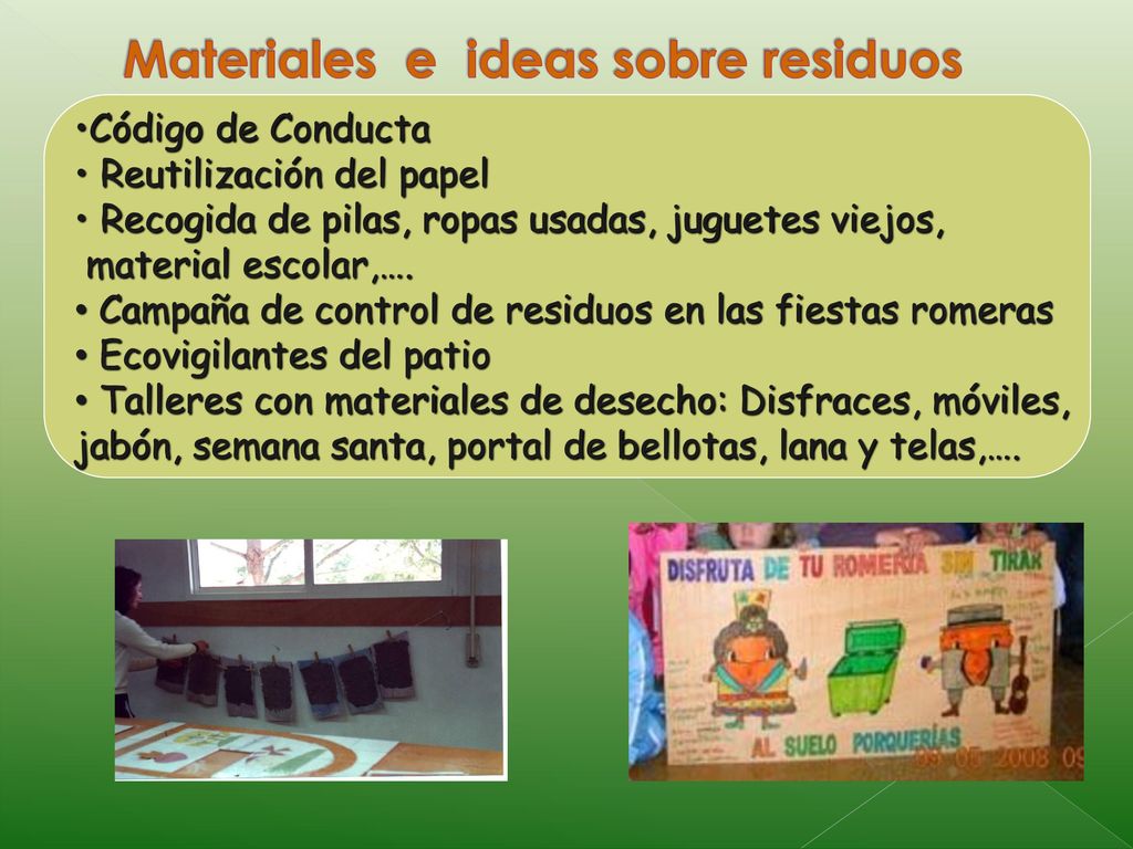 Código de Conducta Reutilización del papel. Recogida de pilas, ropas usadas, juguetes viejos, material escolar,….
