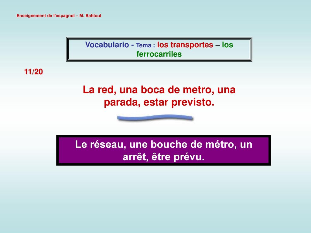 La red, una boca de metro, una parada, estar previsto.