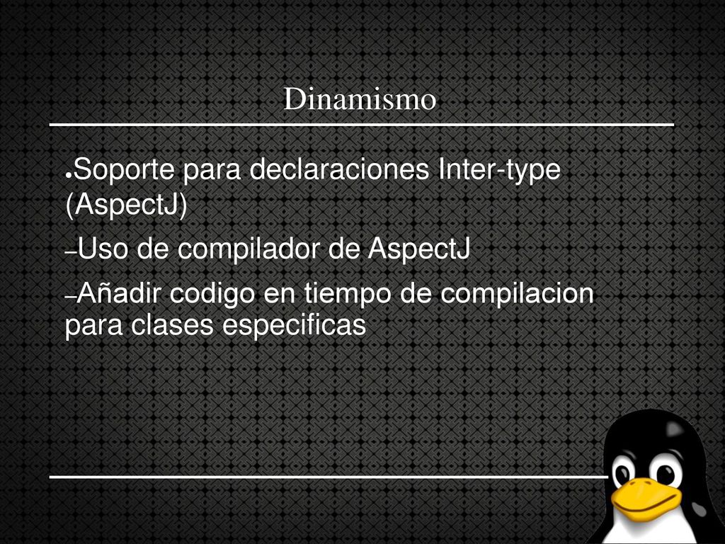 Dinamismo Soporte para declaraciones Inter-type (AspectJ)
