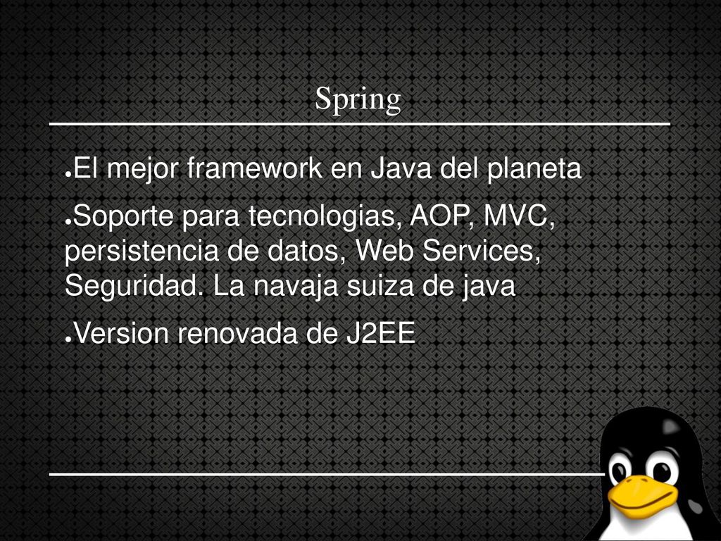 Spring El mejor framework en Java del planeta