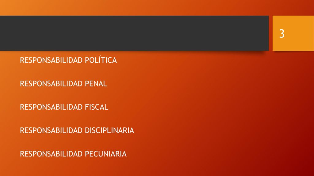 RESPONSABILIDAD POLÍTICA RESPONSABILIDAD PENAL RESPONSABILIDAD FISCAL RESPONSABILIDAD DISCIPLINARIA RESPONSABILIDAD PECUNIARIA