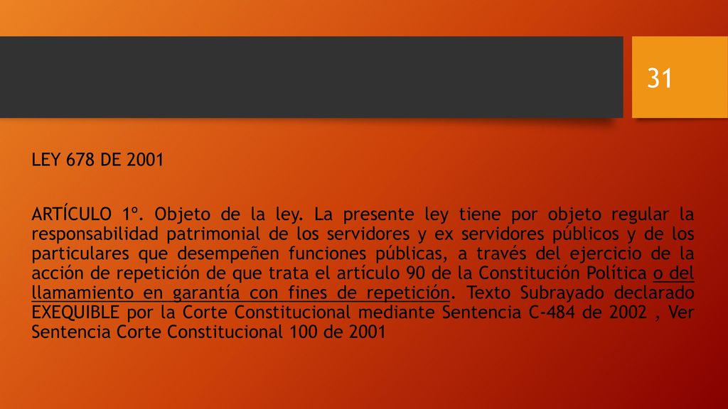 LEY 678 DE 2001 ARTÍCULO 1º. Objeto de la ley