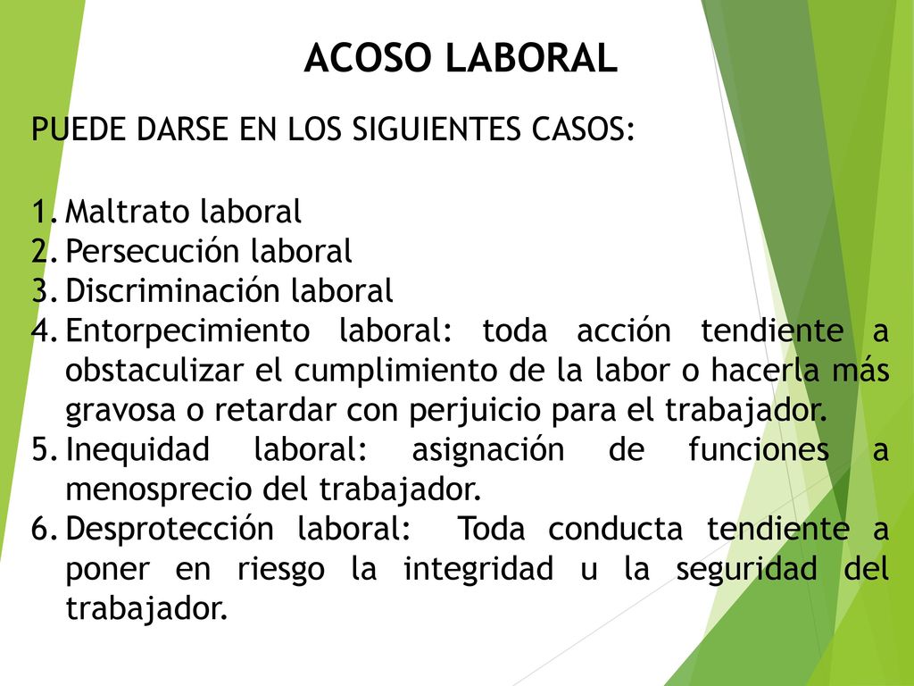 ACOSO LABORAL PUEDE DARSE EN LOS SIGUIENTES CASOS: Maltrato laboral
