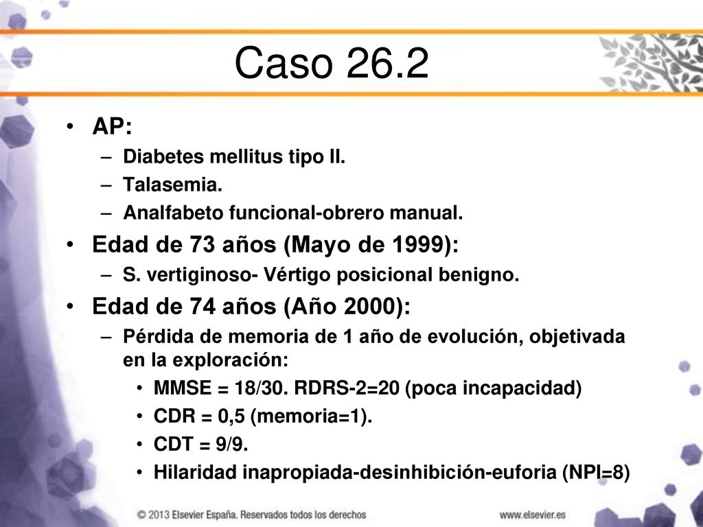 Caso 26.2 AP: Edad de 73 años (Mayo de 1999):