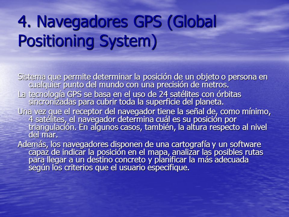 4. Navegadores GPS (Global Positioning System)