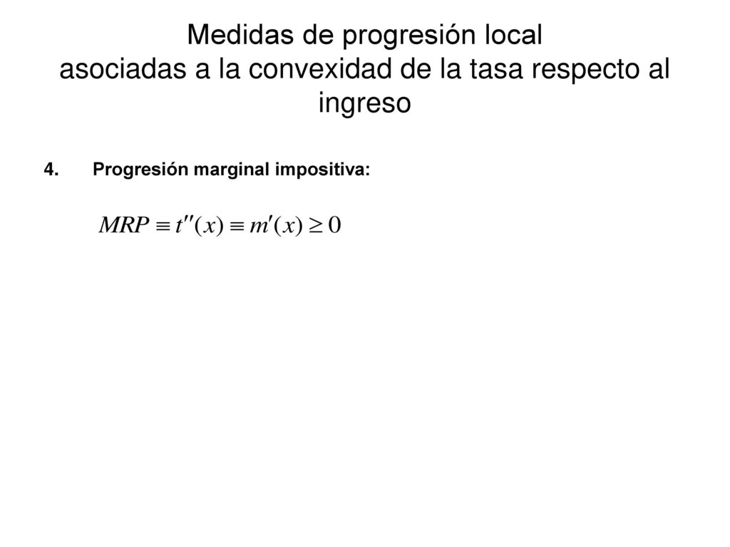 Medidas de progresión local asociadas a la convexidad de la tasa respecto al ingreso