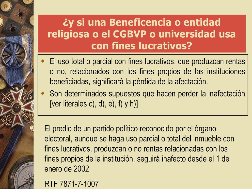 ¿y si una Beneficencia o entidad religiosa o el CGBVP o universidad usa con fines lucrativos