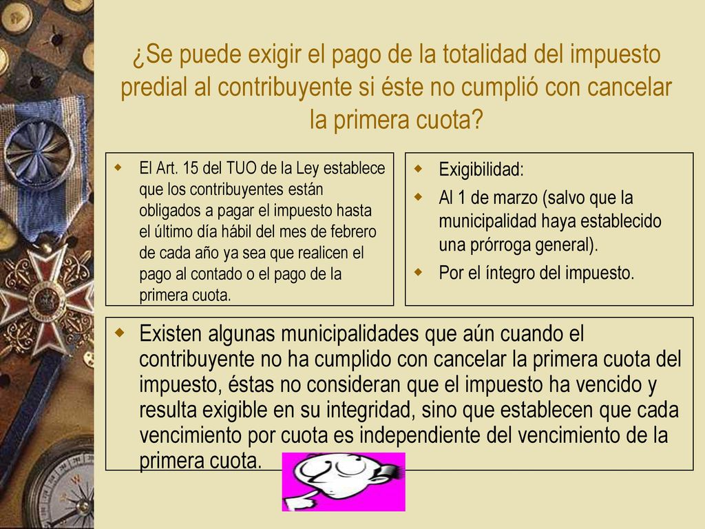 ¿Se puede exigir el pago de la totalidad del impuesto predial al contribuyente si éste no cumplió con cancelar la primera cuota
