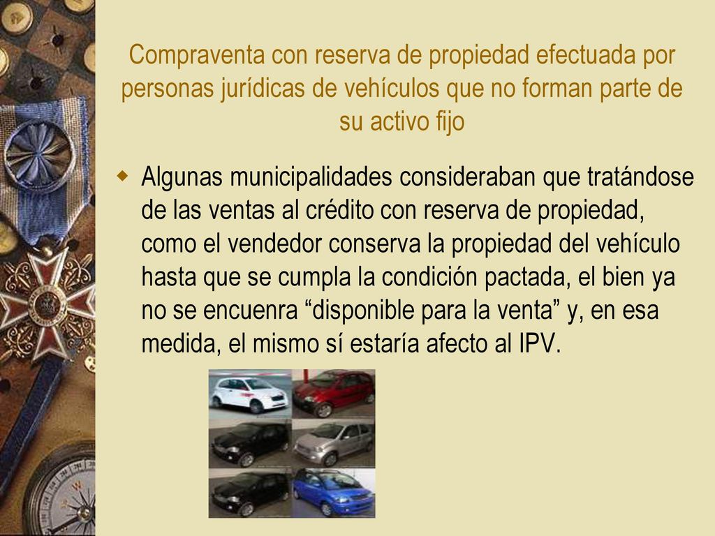 Compraventa con reserva de propiedad efectuada por personas jurídicas de vehículos que no forman parte de su activo fijo