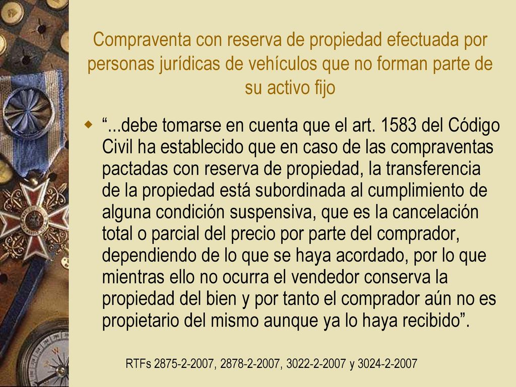 Compraventa con reserva de propiedad efectuada por personas jurídicas de vehículos que no forman parte de su activo fijo