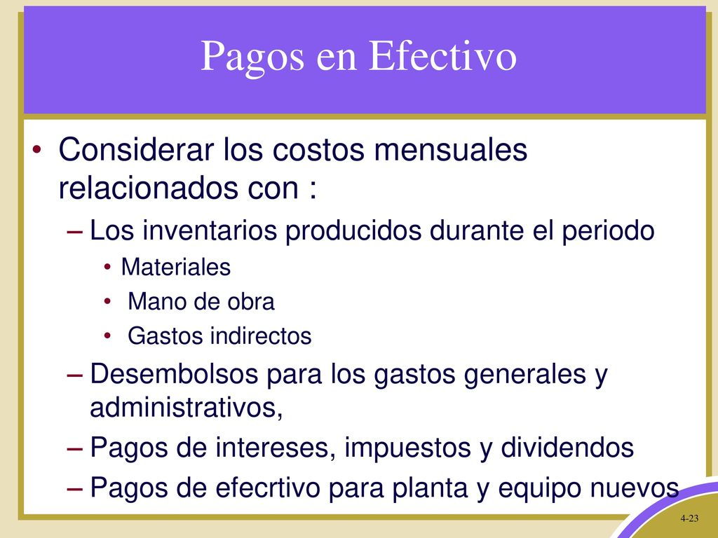 Pagos en Efectivo Considerar los costos mensuales relacionados con :