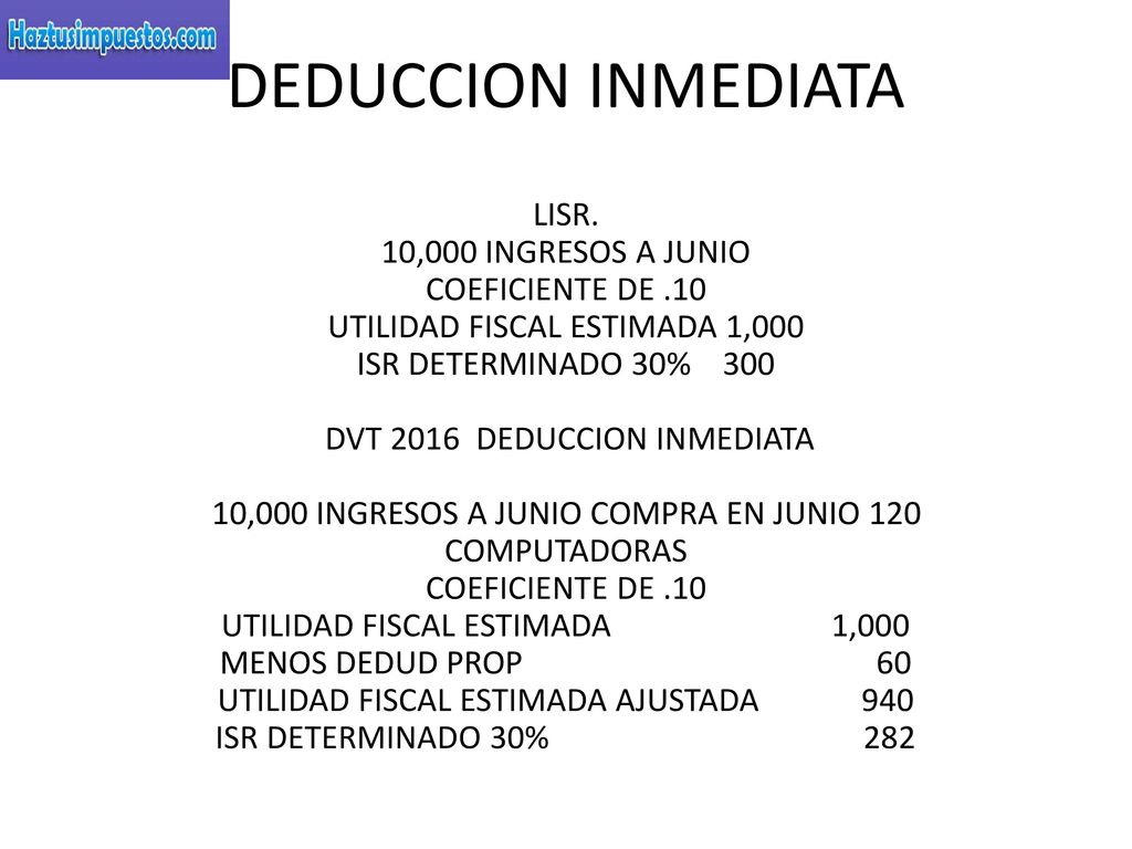 DEDUCCION INMEDIATA LISR. 10,000 INGRESOS A JUNIO COEFICIENTE DE .10