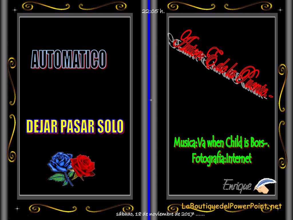 Musica:Va when Child is Bors-. sábado, 18 de noviembre de 2017 ……