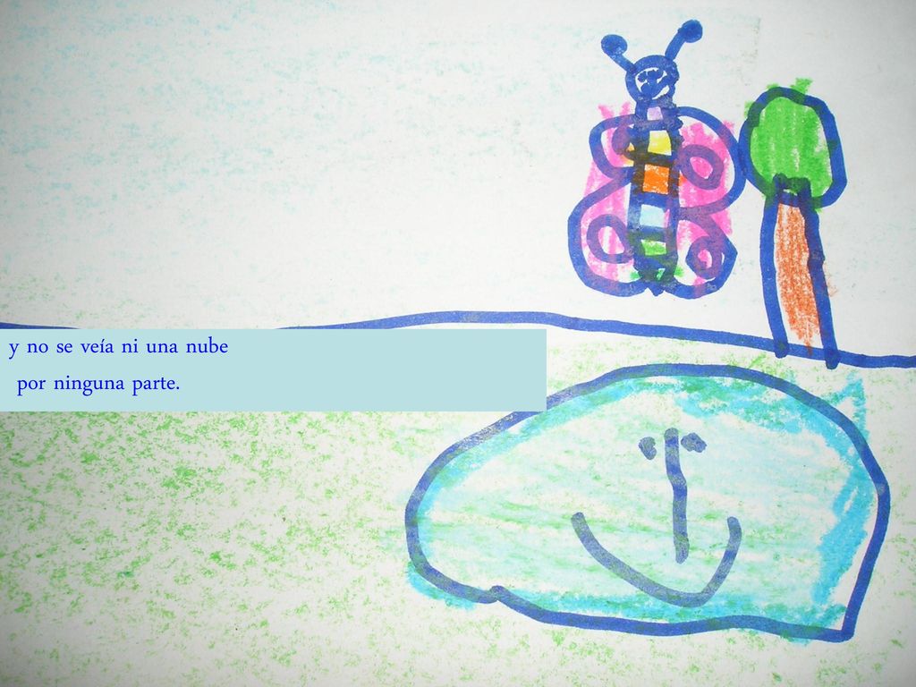 y no se veía ni una nube por ninguna parte.