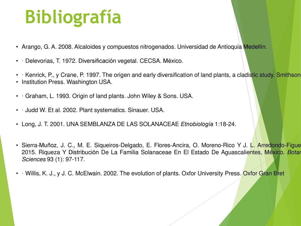 Bibliografía Arango, G. A Alcaloides y compuestos nitrogenados. Universidad de Antioquia Medellín.