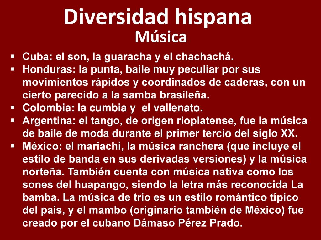 Diversidad hispana Música Cuba: el son, la guaracha y el chachachá.