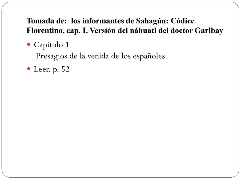Capítulo 1 Presagios de la venida de los españoles Leer. p. 52