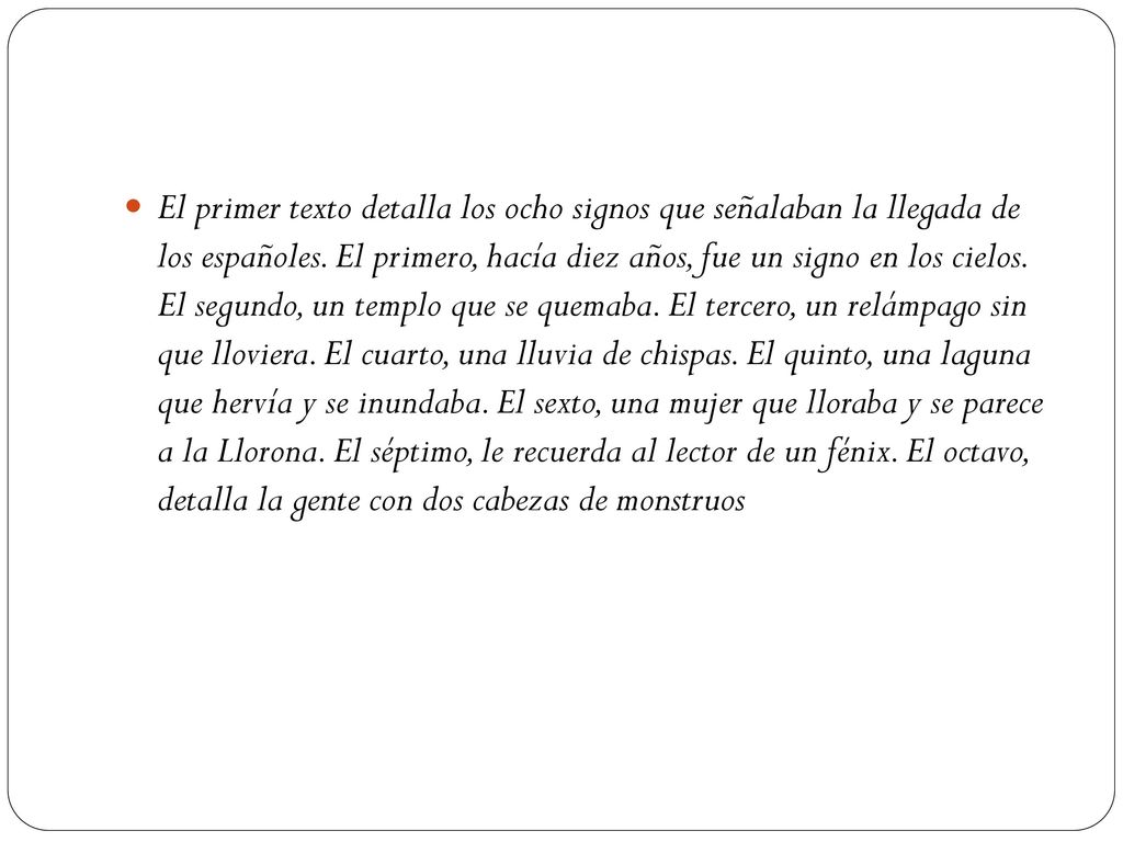 El primer texto detalla los ocho signos que señalaban la llegada de los españoles.