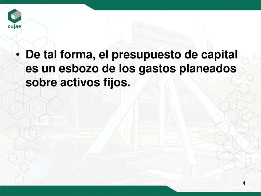De tal forma, el presupuesto de capital es un esbozo de los gastos planeados sobre activos fijos.