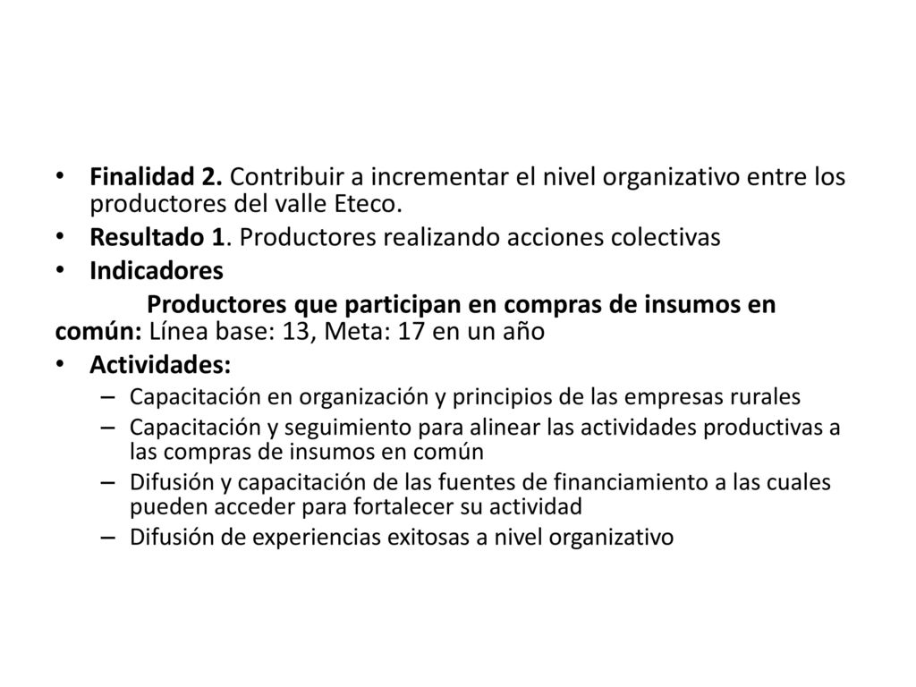 Resultado 1. Productores realizando acciones colectivas Indicadores