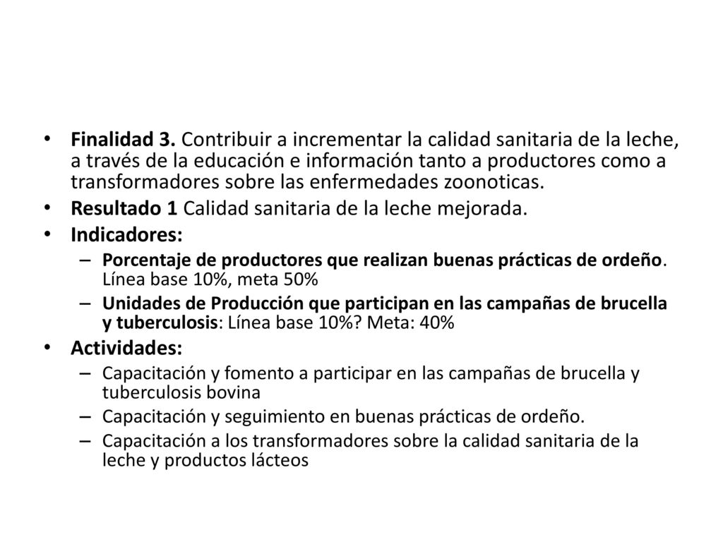 Resultado 1 Calidad sanitaria de la leche mejorada. Indicadores: