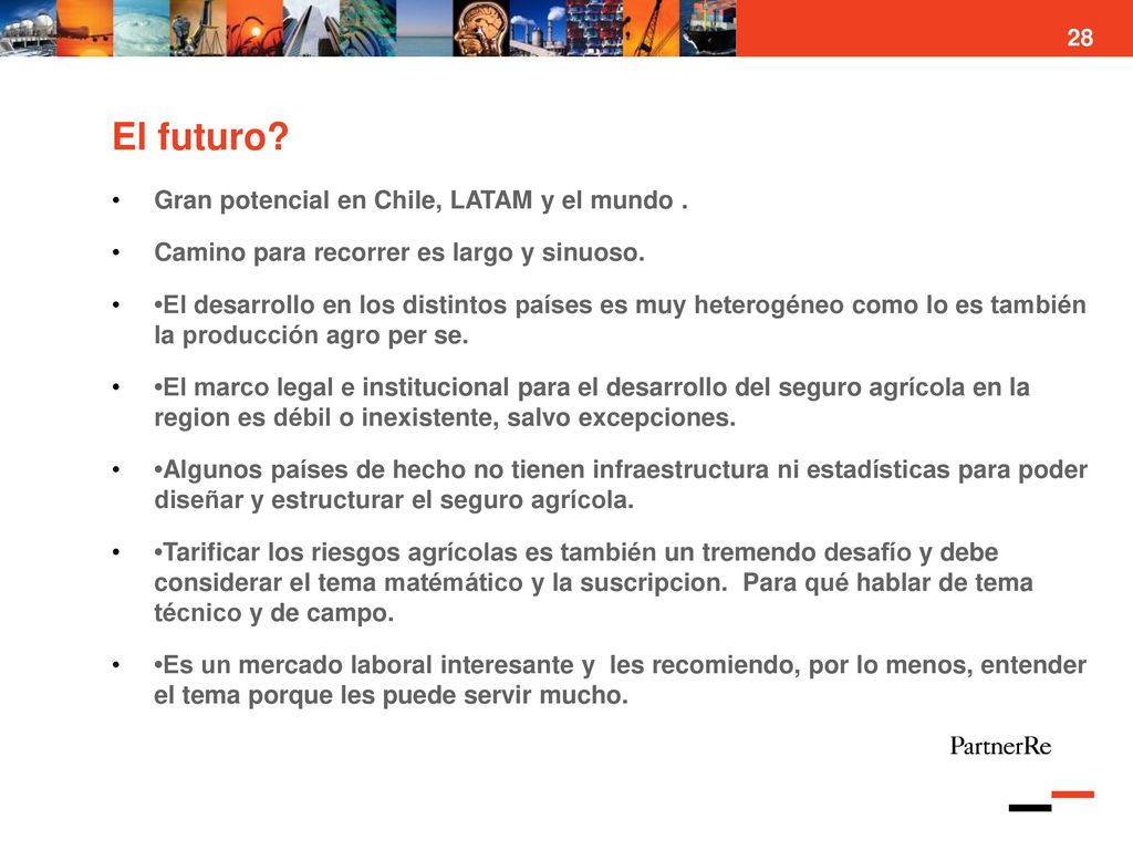 El futuro Gran potencial en Chile, LATAM y el mundo .