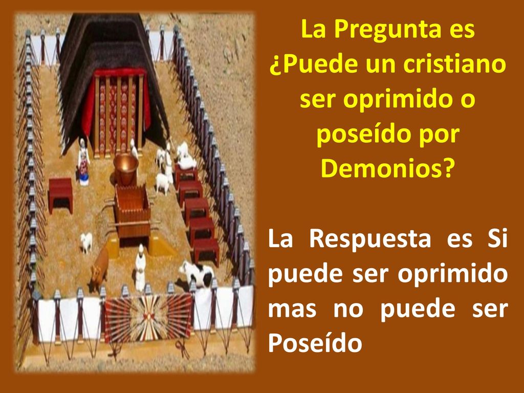 La Pregunta es ¿Puede un cristiano ser oprimido o poseído por Demonios