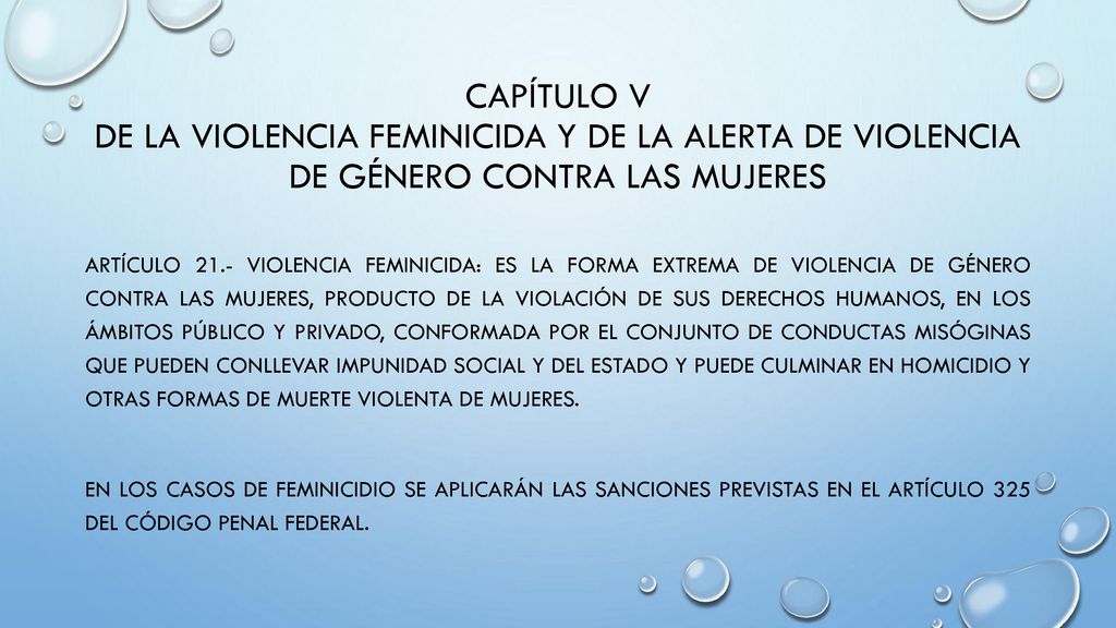 CAPÍTULO V DE LA VIOLENCIA FEMINICIDA Y DE LA ALERTA DE VIOLENCIA DE GÉNERO CONTRA LAS MUJERES