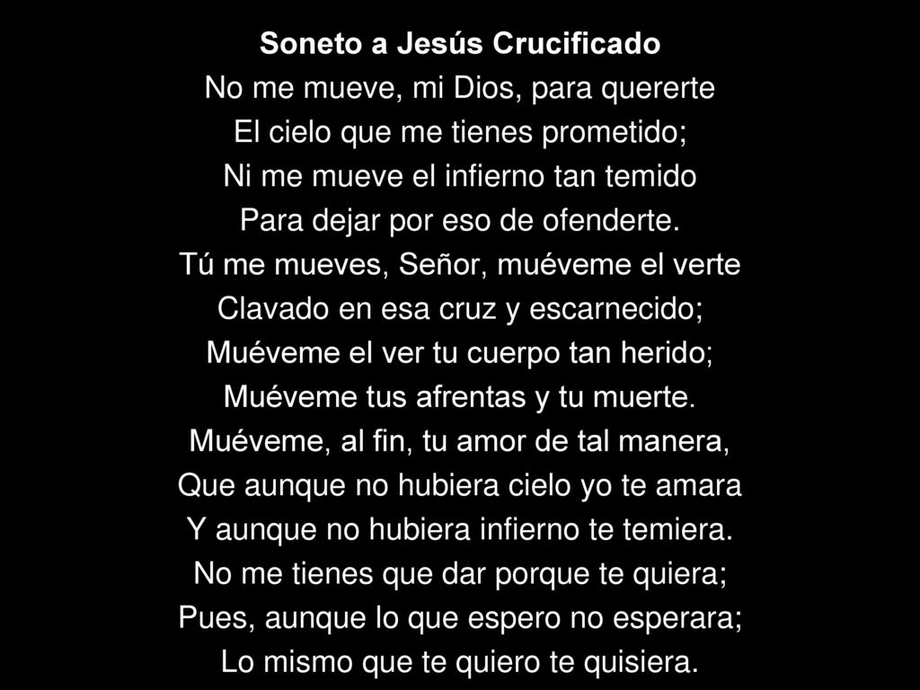 Soneto a Jesús Crucificado No me mueve, mi Dios, para quererte