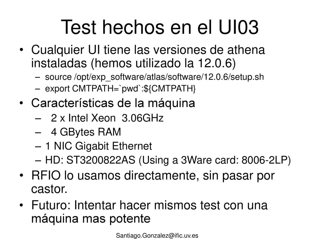 Test hechos en el UI03 Cualquier UI tiene las versiones de athena instaladas (hemos utilizado la )