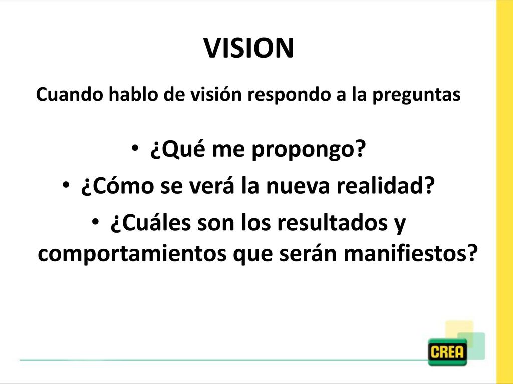 VISION ¿Qué me propongo ¿Cómo se verá la nueva realidad