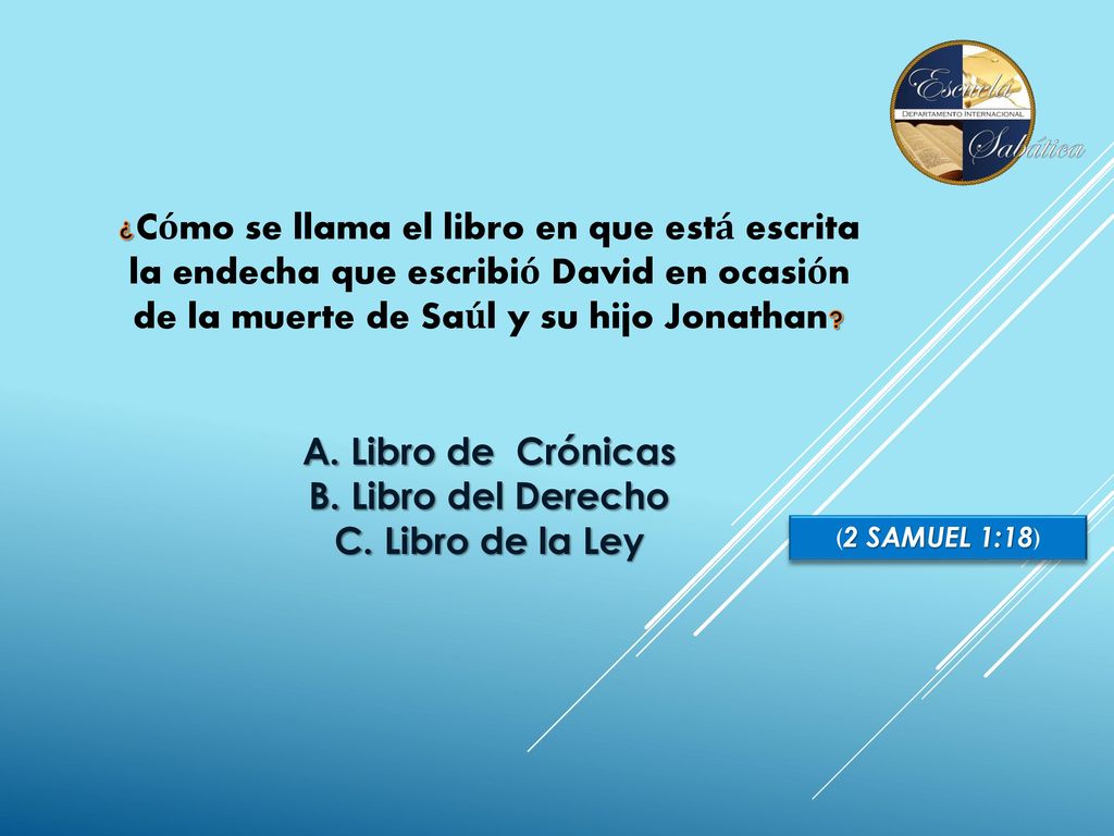 ¿Cómo se llama el libro en que está escrita la endecha que escribió David en ocasión de la muerte de Saúl y su hijo Jonathan