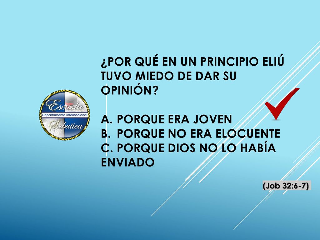 ¿Por qué en un principio Eliú tuvo miedo de dar su opinión. a