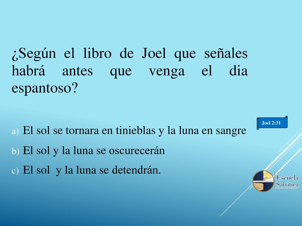 ¿Según el libro de Joel que señales habrá antes que venga el dia espantoso
