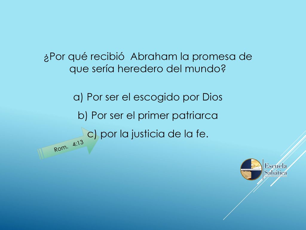 ¿Por qué recibió Abraham la promesa de que sería heredero del mundo