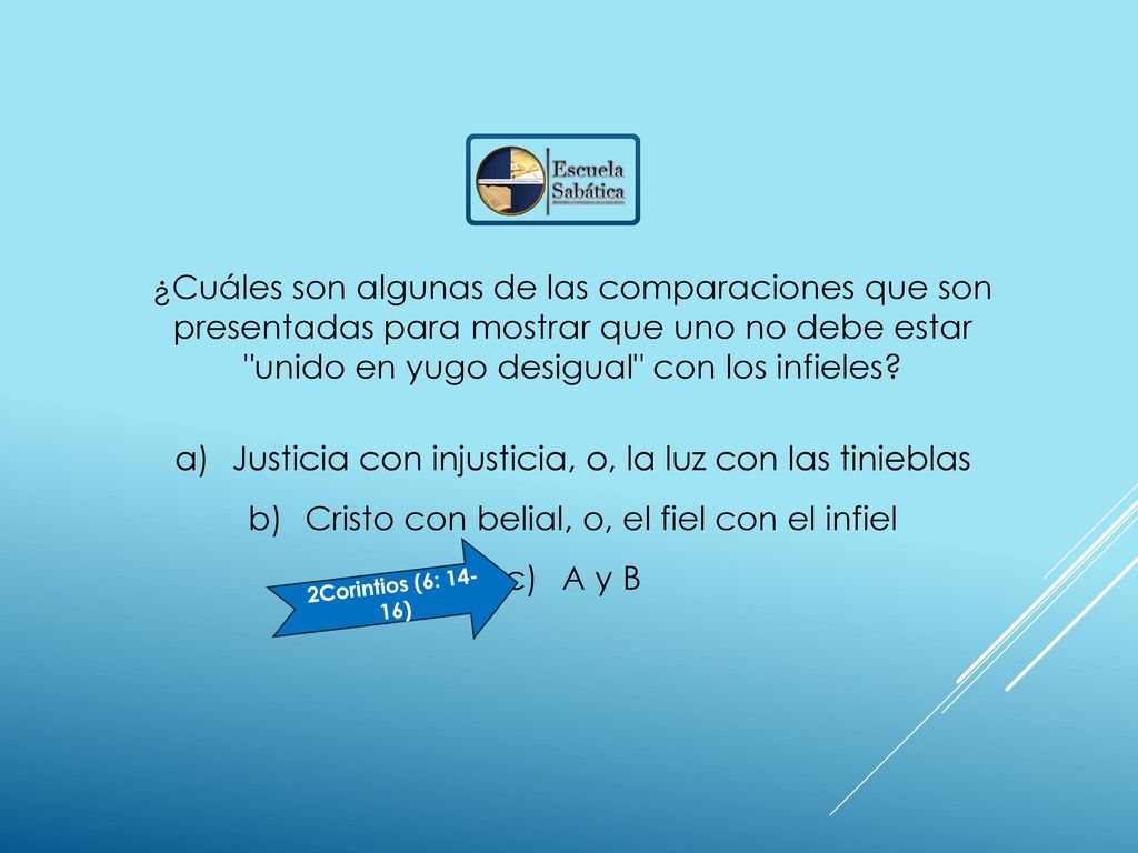 a) Justicia con injusticia, o, la luz con las tinieblas
