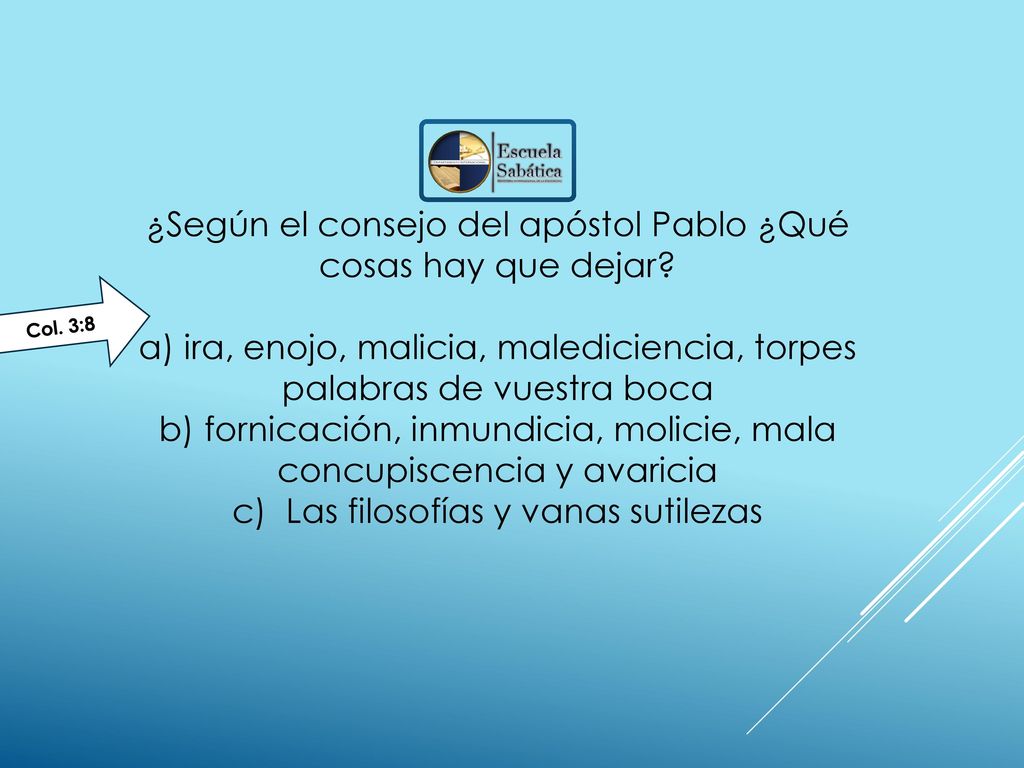 ¿Según el consejo del apóstol Pablo ¿Qué cosas hay que dejar