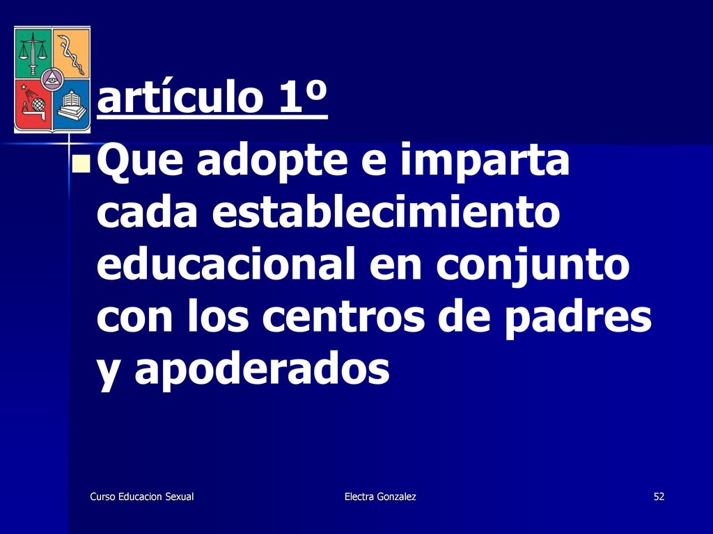 artículo 1º Que adopte e imparta cada establecimiento educacional en conjunto con los centros de padres y apoderados.