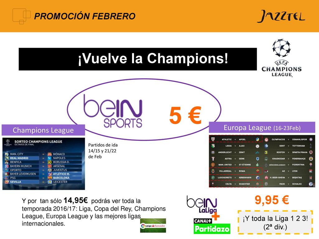 5 € ¡Vuelve la Champions! PROMOCIÓN FEBRERO Europa League (16-23Feb)