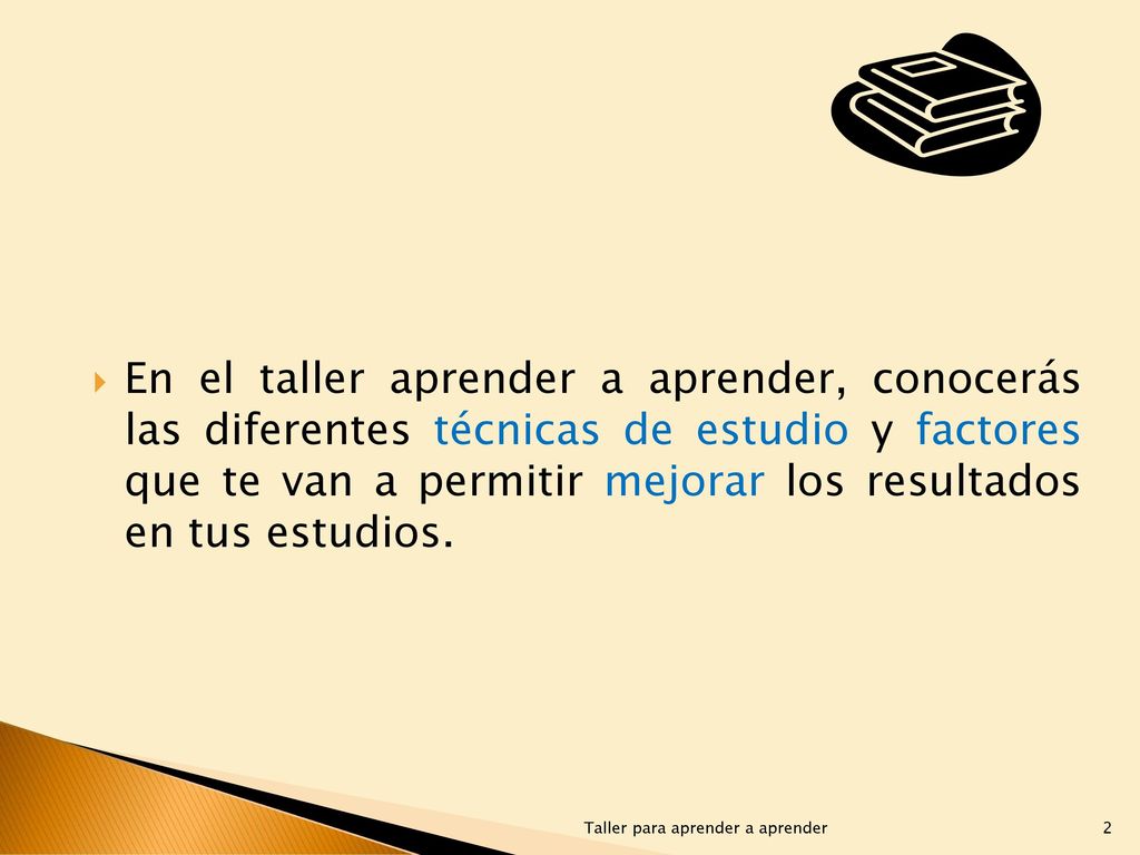 En el taller aprender a aprender, conocerás las diferentes técnicas de estudio y factores que te van a permitir mejorar los resultados en tus estudios.