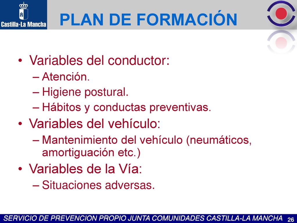PLAN DE FORMACIÓN Variables del conductor: Variables del vehículo: