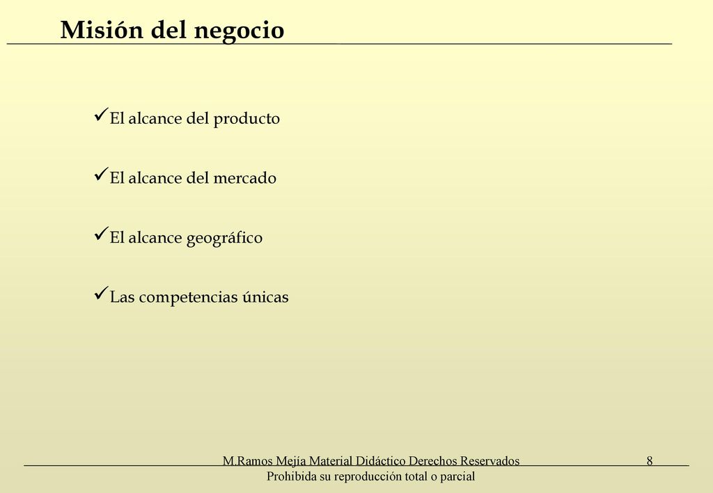 Misión del negocio El alcance del producto El alcance del mercado