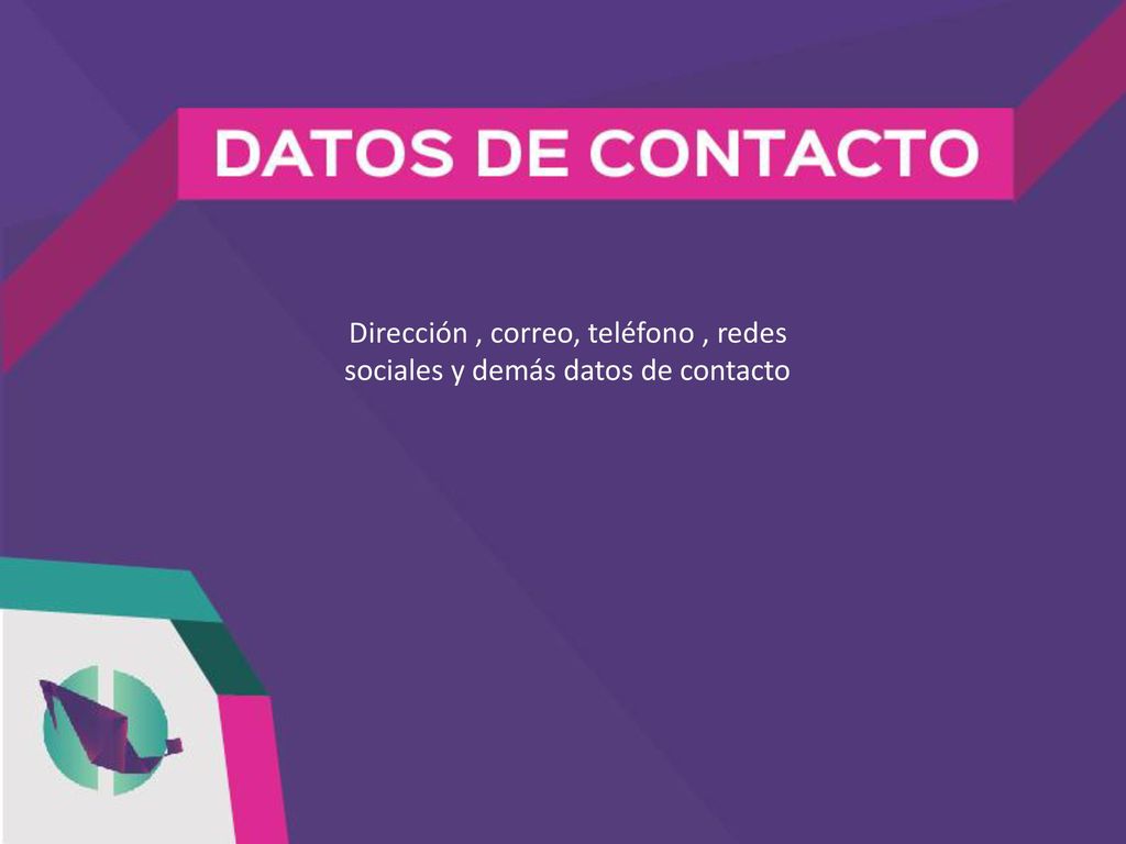Dirección , correo, teléfono , redes sociales y demás datos de contacto