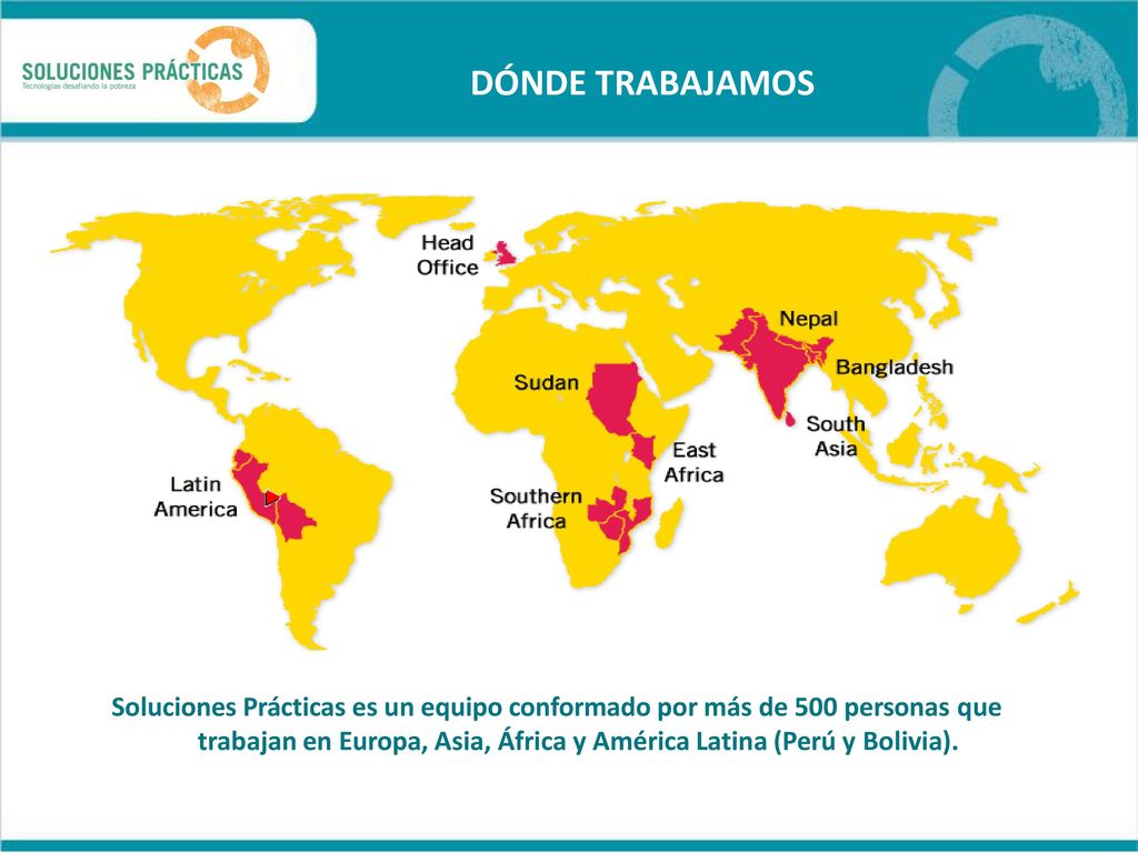 trabajan en Europa, Asia, África y América Latina (Perú y Bolivia).